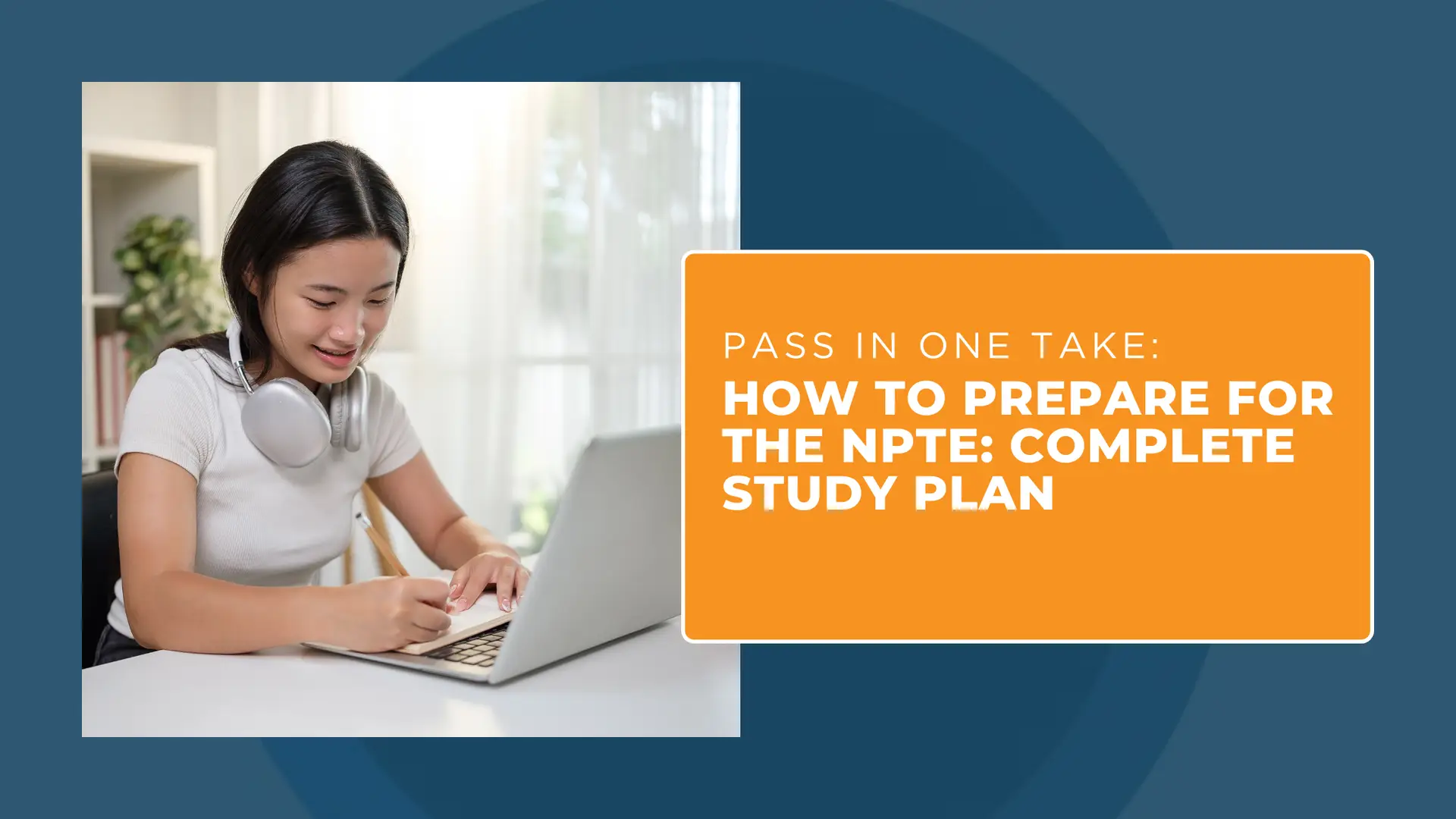 How to Prepare for the NPTE exam - a complete guide