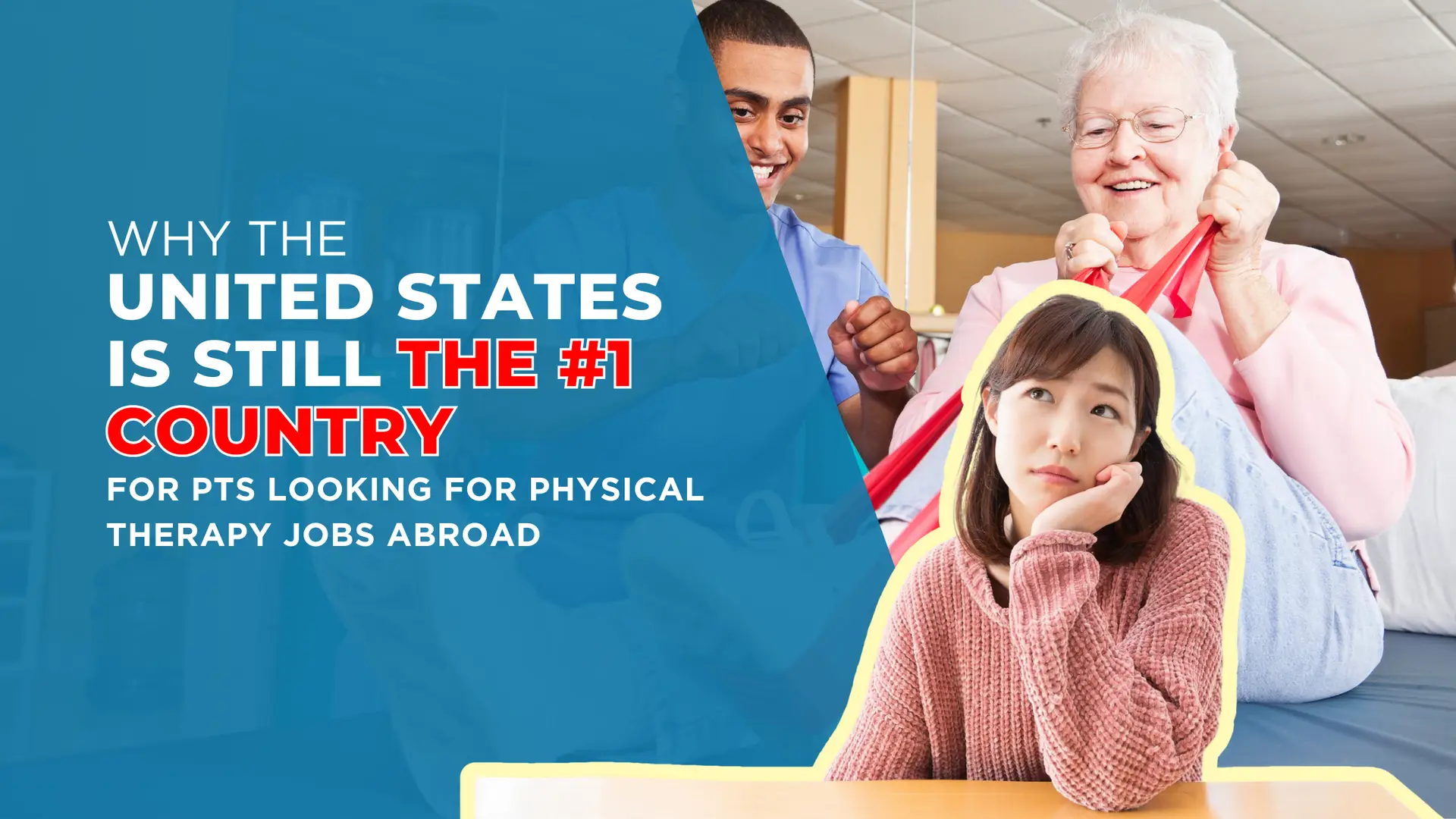 Why the USA Is Still the #1 Country for PTs Looking for Physical Therapy Jobs Abroad